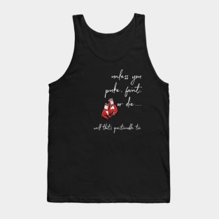 puke, faint, or die Tank Top